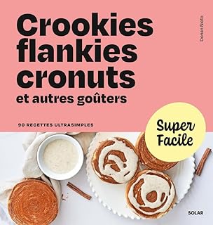 Crookies, flankies, cronuts